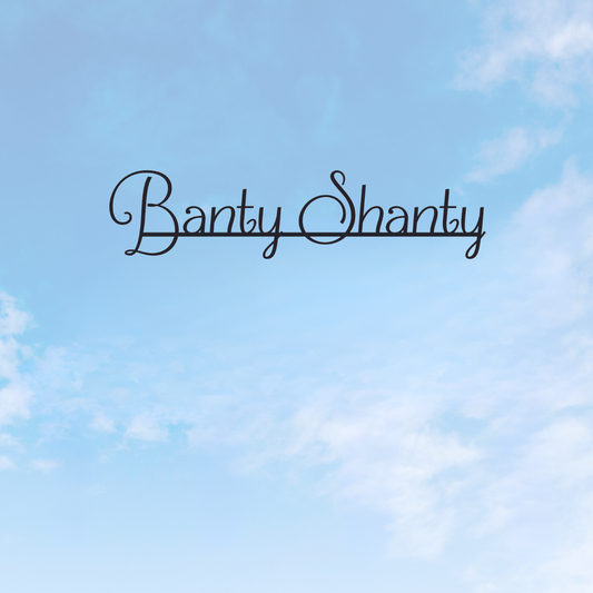 Banty Shanty