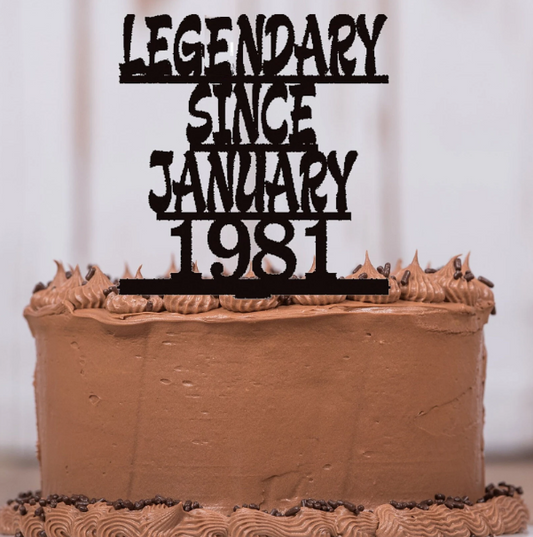 Legendary Since (Any Year) Cake Topper