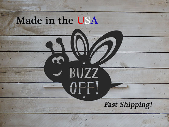 Buzz Off Bee Sign